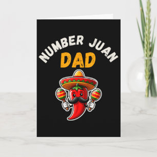 Number One Dad Mexican Fathers Day Funny Padre Jua Card