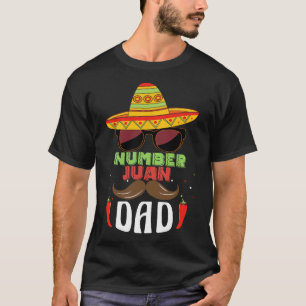 Number One Dad Mexican Fathers Day Funny Padre Jua T-Shirt