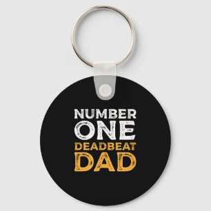 Number One Deadbeat Dad Ever Quote Gag Humour Grap Key Ring
