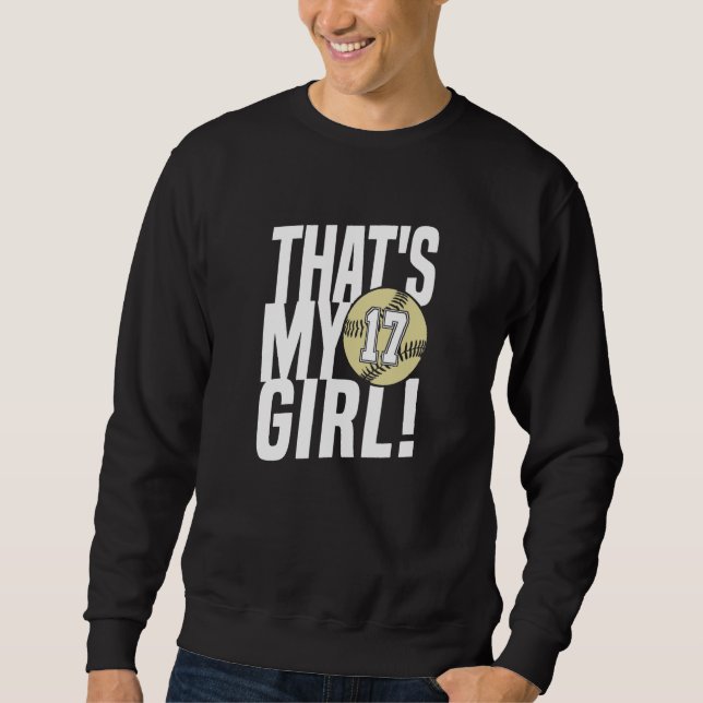 Number Seventeen That's My Girl  17 Softball Mom D Sweatshirt (Front)