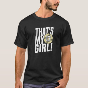 Number Seventeen That's My Girl 17 Softball Mom Da T-Shirt