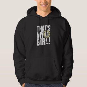 Number Sixteen That's My Girl 16 Volleyball Mom Da Hoodie