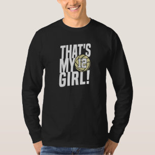 Number Twelve That's My Girl 12 Volleyball Mom Dad T-Shirt