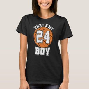 Number Twenty Four That's My Boy  24 Basketball Mo T-Shirt
