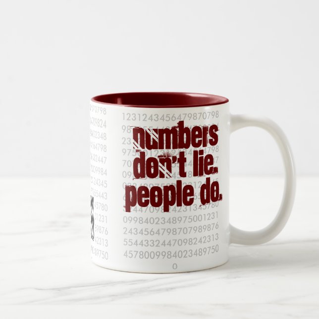 Numbers dont lie. People do !! Two-Tone Coffee Mug (Right)