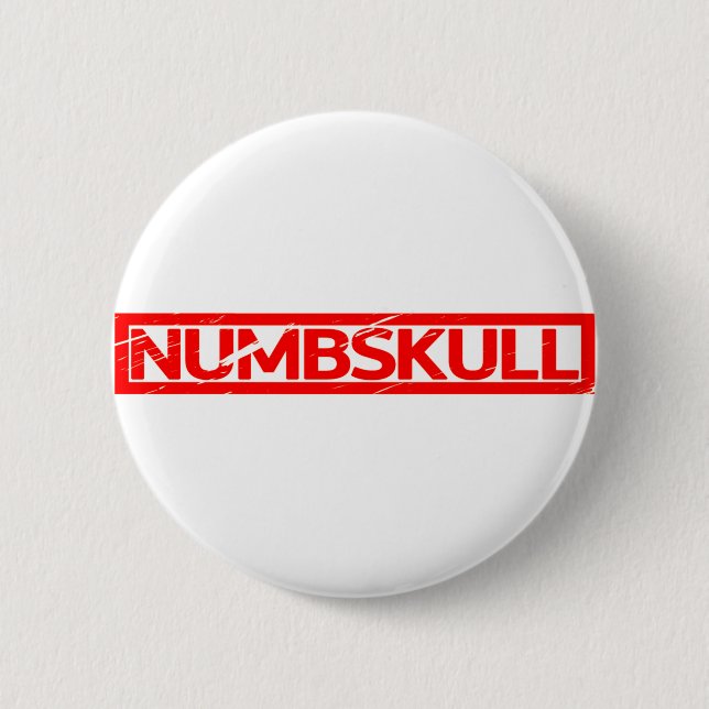 Numbskull Stamp 6 Cm Round Badge (Front)