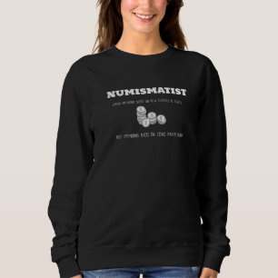 Numismatist Sweatshirt