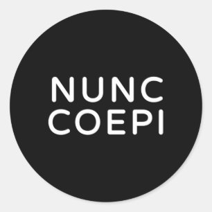 Nunc Coepi Wordmark Classic Round Sticker