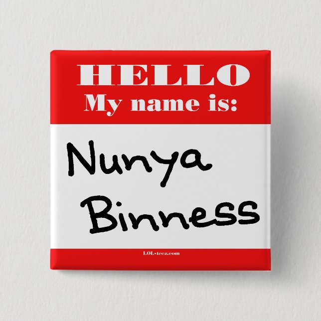 Nunya Binness 15 Cm Square Badge (Front)