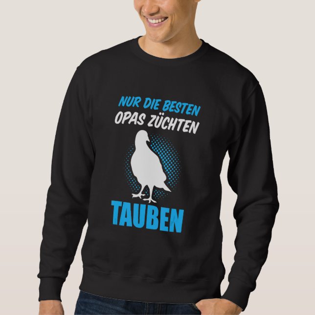 Nur Die Besten Opas Pigeon Breeders Pigeons Sweatshirt (Front)