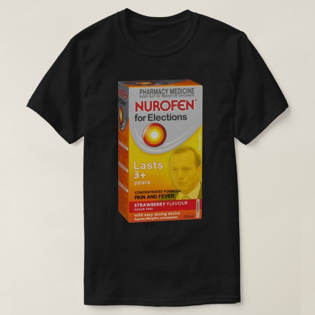 Nurofen for Elections   T-Shirt (Design Front)