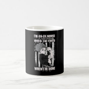 Nurse 365i Don't Stop When I'm Tired Er Nurse Coffee Mug