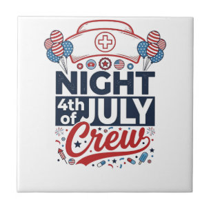 Nurse 4th of July Night Crew Patriotic Shirt Desig Ceramic Tile