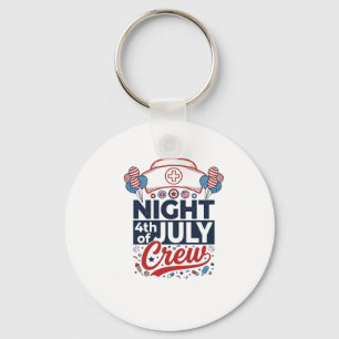 Nurse 4th of July Night Crew Patriotic Shirt Desig Key Ring