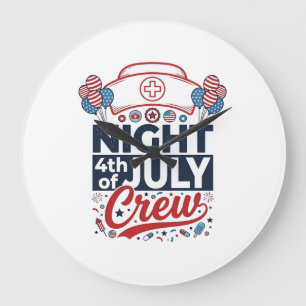 Nurse 4th of July Night Crew Patriotic Shirt Desig Large Clock