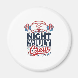 Nurse 4th of July Night Crew Patriotic Shirt Desig Magnet