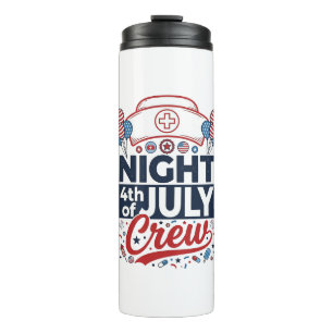 Nurse 4th of July Night Crew Patriotic Shirt Desig Thermal Tumbler
