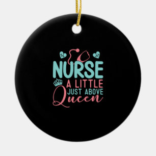 Nurse A Little Just Above Queen Ceramic Ornament