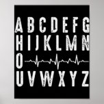 Nurse ABC's Funny PQRST EKG Heart Rhythm  Poster<br><div class="desc">Nurse ABC's Funny PQRST EKG Heart Rhythm Gift. Perfect gift for your dad,  mum,  papa,  men,  women,  friend and family members on Thanksgiving Day,  Christmas Day,  Mothers Day,  Fathers Day,  4th of July,  1776 Independent day,  Veterans Day,  Halloween Day,  Patrick's Day</div>