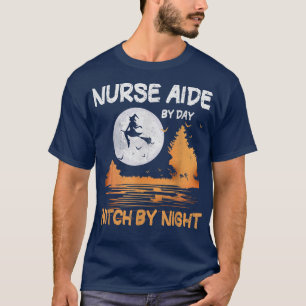 Nurse Aide By Day Witch By Night Women Halloween  T-Shirt