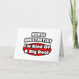 Nurse Anaesthetist...Big Deal Card