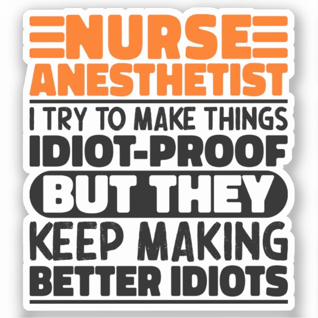 Nurse Anaesthetist I Try To Make Things Funny Quot (Front)