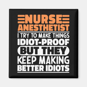 Nurse Anaesthetist I Try To Make Things Funny Quot Magnet