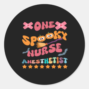 Nurse Anaesthetist - One Spooky Nurse Anaesthetist Classic Round Sticker