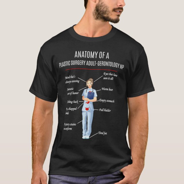 Nurse ANATOMY OF A PLASTIC SURGERY ADULT GERONTOLO T-Shirt (Front)