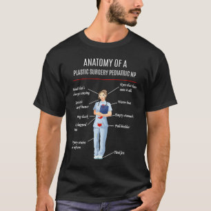 Nurse ANATOMY OF A PLASTIC SURGERY PEDIATRIC NP T-Shirt