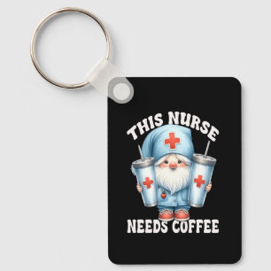 Nurse And Coffee Gnome Funny Saying This Nurse Nee Key Ring
