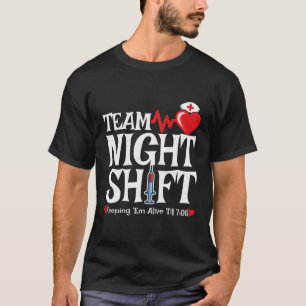 Nurse Appreciation Team Night Shift Night Shift Nu T-Shirt