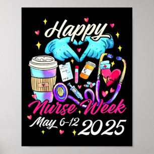 Nurse Appreciation Week - Happy National Nurses We Poster