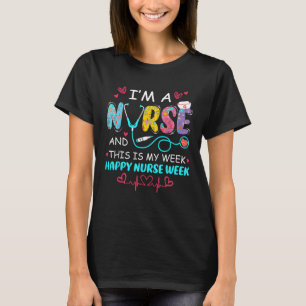 Nurse Appreciation Week - Happy National Nurses We T-Shirt