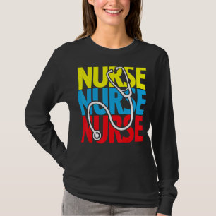 Nurse Appreciation Week Stethoscope Medical Nurse T-Shirt