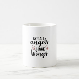 Nurse Art Not All Angels Have Wings Coffee Mug