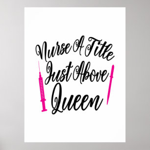 Nurse Art Nurse A Title Just Above Queen Poster