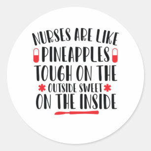 Nurse Art Nurse Are Like Pineapples Classic Round Sticker