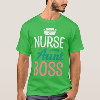 Nurse Auntie Boss Mothers day Aunts boy T-Shirt