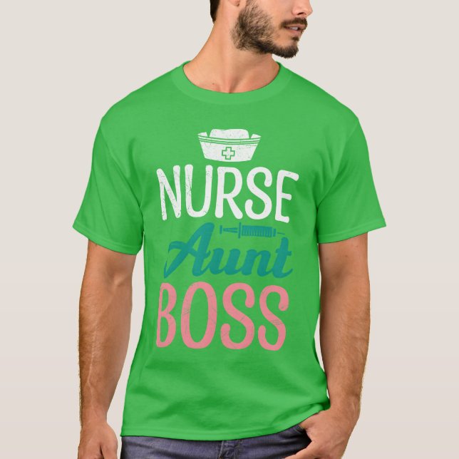 Nurse Auntie Boss Mothers day Aunts boy T-Shirt (Front)