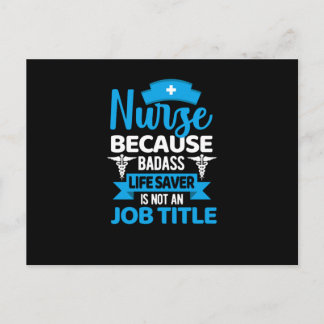 Nurse because badass life saver- funny nurse postcard