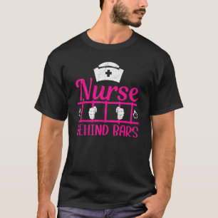 Nurse Behind Bars Correctional Nurse T-Shirt