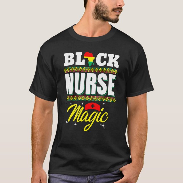Nurse Black Woman Magic Afro Melanin Queen Black H T-Shirt (Front)