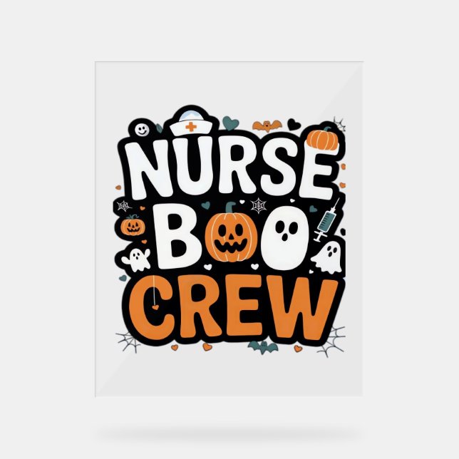 Nurse Boo Crew  Halloween Healthcare Hero  Spooky  Acrylic Sign (Front)