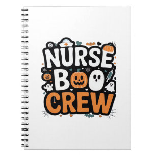 Nurse Boo Crew Halloween Healthcare Hero Spooky Notebook