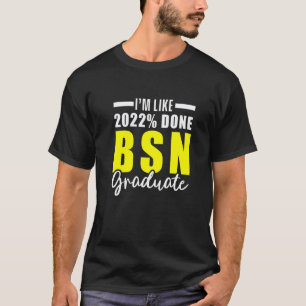 Nurse Bsn Student Graduate Nursing Graduation 12 T-Shirt