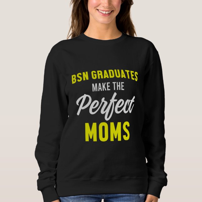 Nurse Bsn Student Graduate Nursing Graduation  5 Sweatshirt (Front)