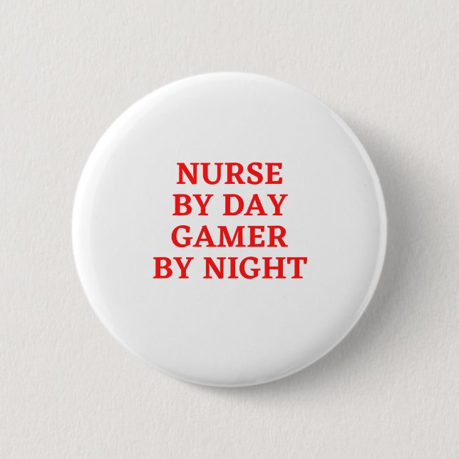 Nurse By Day Gamer By Night 6 Cm Round Badge (Front)
