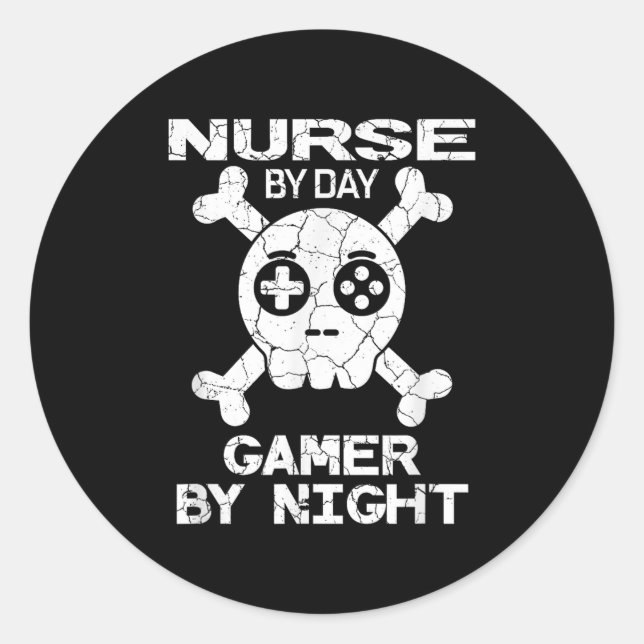 Nurse By Day Gamer By Night - Gaming Quote  Classic Round Sticker (Front)
