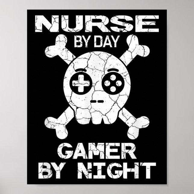 Nurse By Day Gamer By Night - Gaming Quote  Poster (Front)